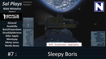 S4E07 Sal Plays Space Engineers Nidd Whitelist - Sleepy Boris