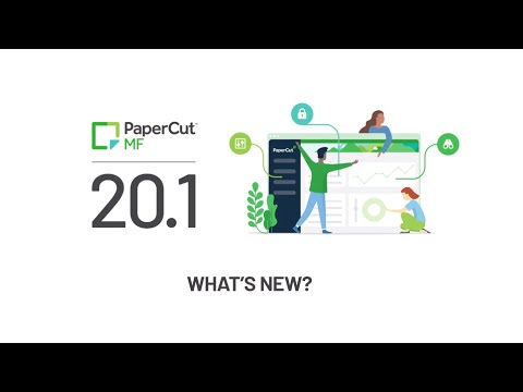 PaperCut 20.1 | What's New?