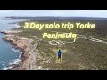 3 day solo trip Yorke Peninsula