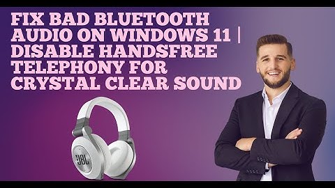 Fix Bad Bluetooth Audio on Windows 11 | Disable Handsfree Telephony for Crystal Clear Sound