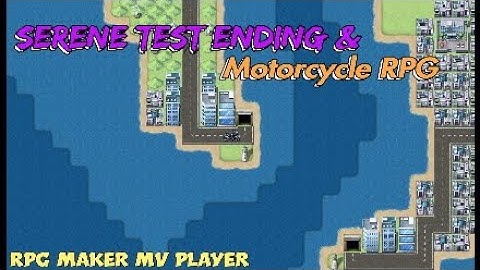 Serene Test Ending & Motorcycle RPG | RPG Maker MV Player