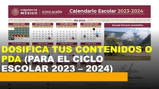 Soy Docente: DOSIFICA TUS CONTENIDOS O PDA (PARA EL CICLO ESCOLAR 2023 – 2024)