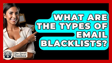 What Are The Types Of Email Blacklists? - TheEmailToolbox.com