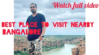 Best Place To Visit Nearby Bangalore || #onedaytrip #bangalore #gandikotafort