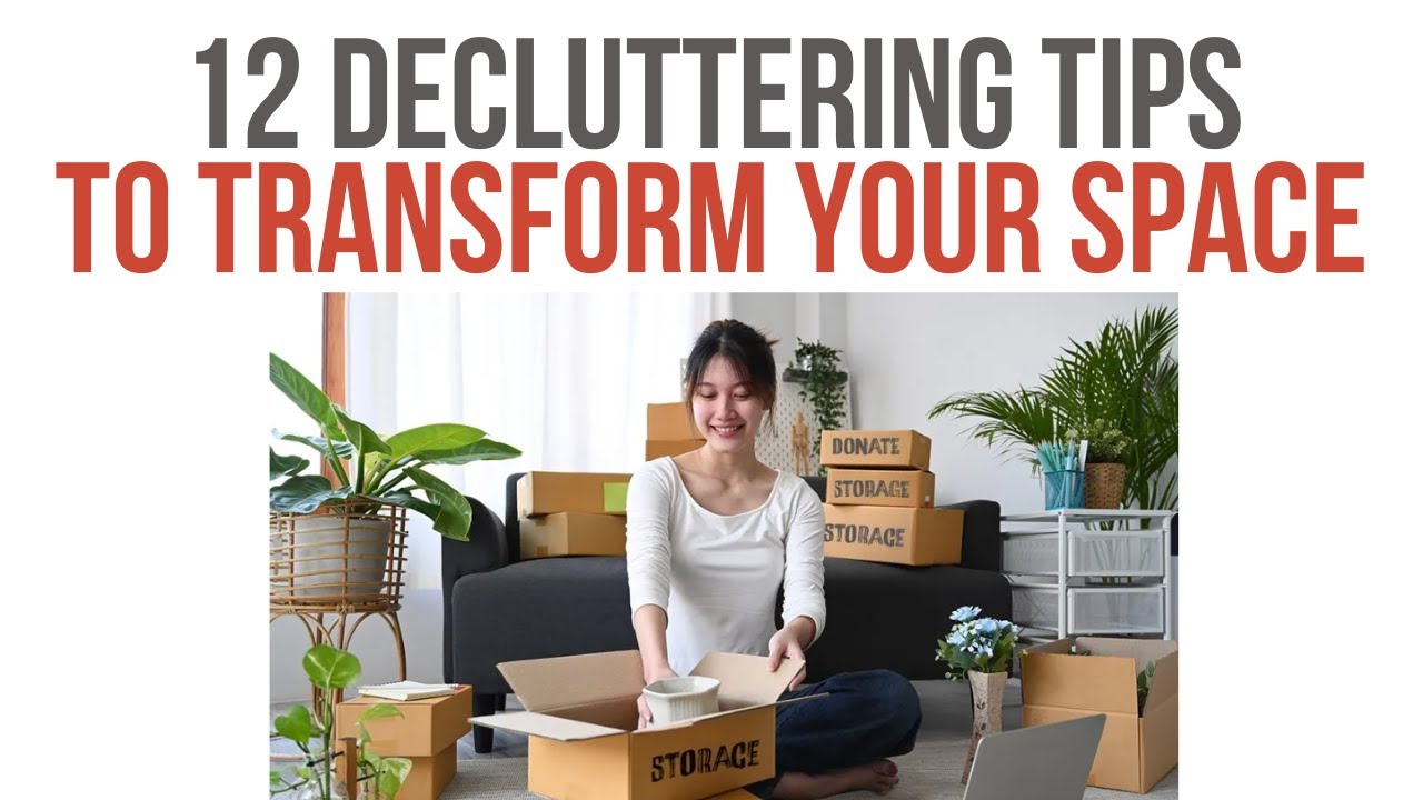 12 Decluttering Tips to Transform Your Space - YouTube