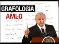 Andrés Manuel López Obrador - GRAFOLOGÍA