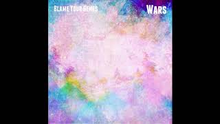 Blame Your Genes - Wars