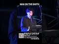 MAN ON THE EARTH / タカハシコウスケ(2024.12ライブ)