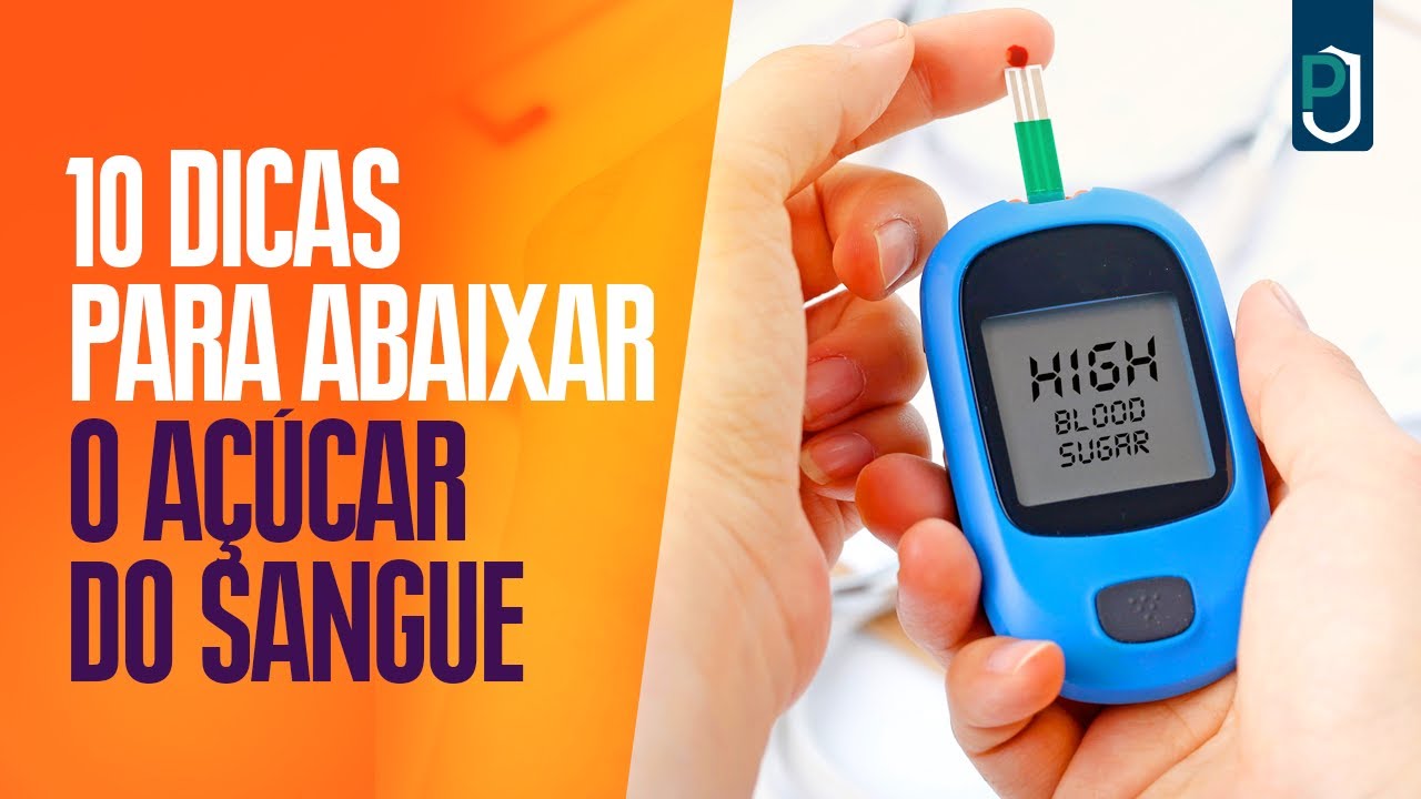 10 Dicas Para Abaixar o Açúcar no Sangue - YouTube