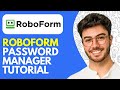 Roboform Password Manager Tutorial &amp; Review (2026) How to Use Roboform Password Manager