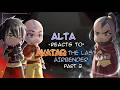 ALTA reacts to Avatar: The Last Airbender | Avatar 2026 | Part 2/2 | Gacha React