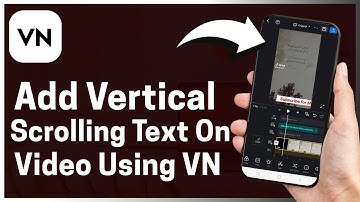 How To Add Vertical Scrolling Text On Video Using VN Video Editor – Step By Step