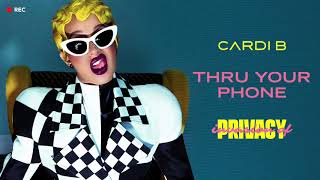 Cardi B - Thru Your Phone  (Lyric Video \/ Audio Video)