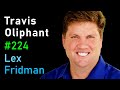 Travis Oliphant: NumPy, SciPy, Anaconda, Python & Scientific Programming | Lex Fridman Podcast #224