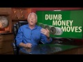 Dumb, But Common, Money Moves