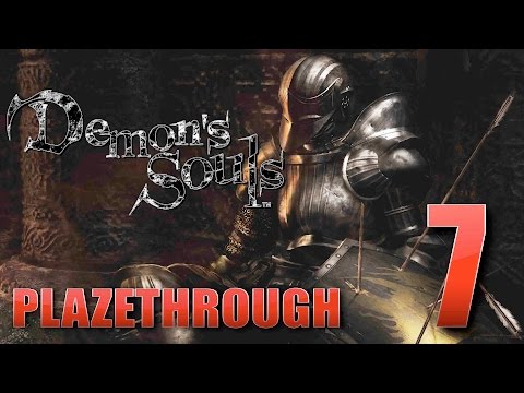 Plazethrough: Demon's Souls (Part 7) - Plazethrough: Demon's Souls (Part 7)