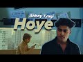Hoye official music  abhay tyagi