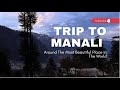 New year trip begins  travel vlog  manali  kanjar hood