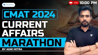 CMAT 2024 Current Affairs Marathon | Agni Mitra