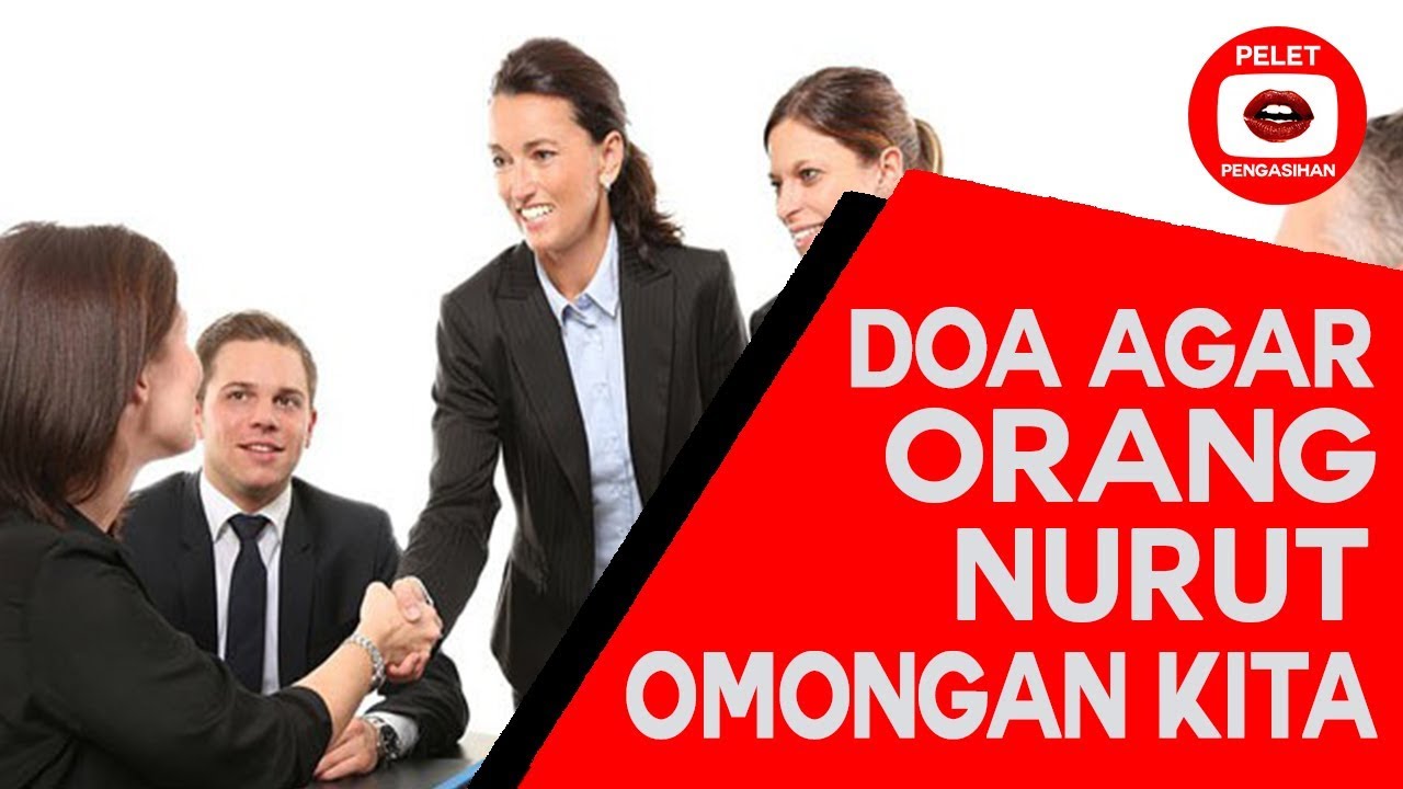 Doa Agar Orang Nurut Omongan Kita dan Melaksanakan