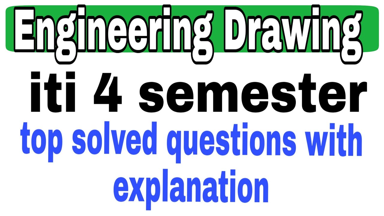 Iti 4 semester engineering drawing answer key iti 4th semester engineering drawing important questio