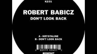 Robert Babicz - Dont Look Back