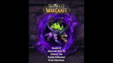 World Of Warcraft How to Unlock The Hidden Kara Purple Voidmaw Warlock Felhunter Skin