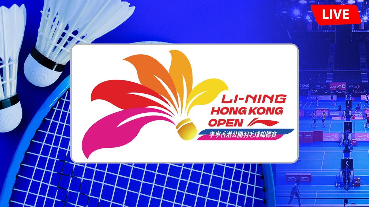π΄ LI-NING Hong Kong Open 2025 BWF World Tour Badminton Live πΈ