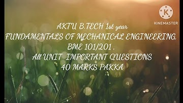 fundamentals of Mechanical engineering important questions, AKTU BME 101/201, 40 marks pakka