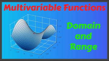 Domain and Range of Multivariable Function Made Easy