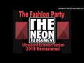 The Neon Judgment - The Fashion Party (Ultrasound Extended Version - 2019 Remastered)