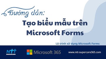 Hướng dẫn tạo biểu mẫu trên Microsoft Forms - Bài 1