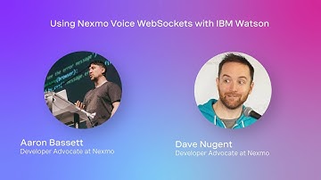 Vonage Campus 2019: Using Nexmo Voice WebSockets with IBM Watson