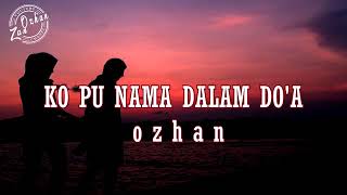 (lirik lagu)kOPU NAMA DALAM DO'A-ozhan