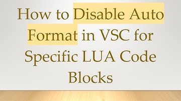 How to Disable Auto Format in VSC for Specific LUA Code Blocks