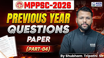 MPPSC 2026 | MPPSC Previous Year Questions Paper Part-04 | Shubham Tripathi Sir | KGS MPPSC