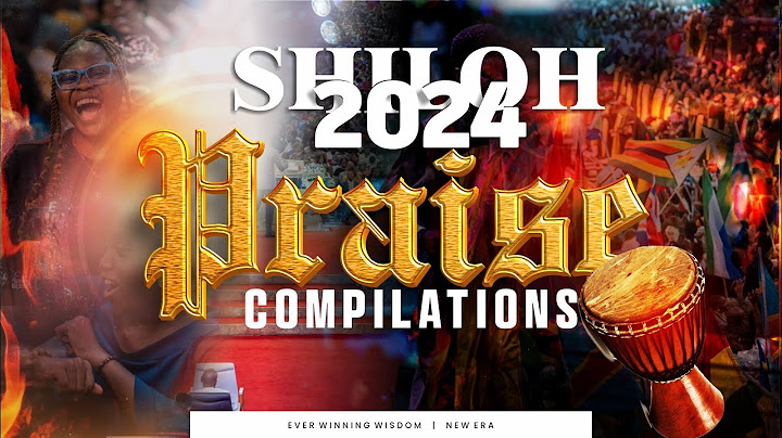 SHILOH 2024 PRAISE COMPILATION