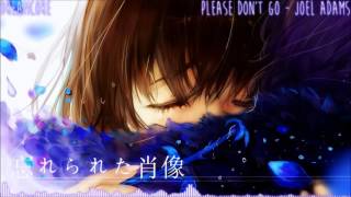 Nightcore Please Don't Go [ 1 Hour Version ]