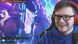 (BONBUN OUT DOES HIMSELF AGAIN!) [FNAF] Stay Calm 2021 Remake - BonBunFilms - GoronGuyReacts