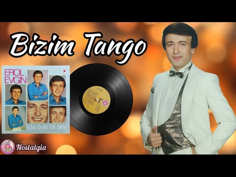 Erol Evgin - Bizim Tango (1977 Orjinal Plak Kayıtları)