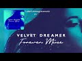 Velvet dreamer  forever mine official