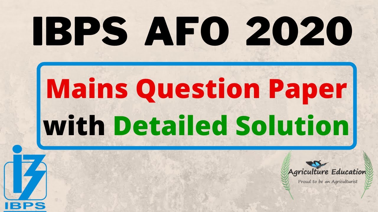 IBPS AFO 2020 Mains Question paper with a detailed solution, IBPS AFO ...