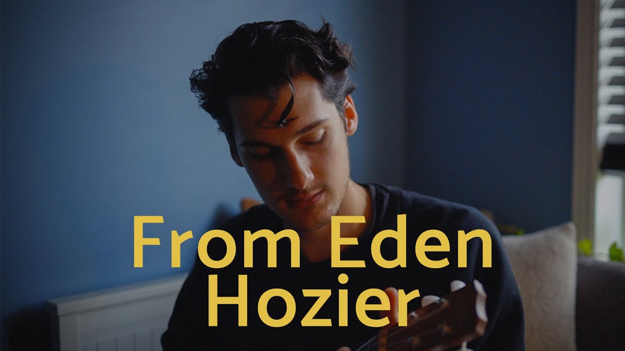 From Eden Hozier (Ukulele Cover) YouTube