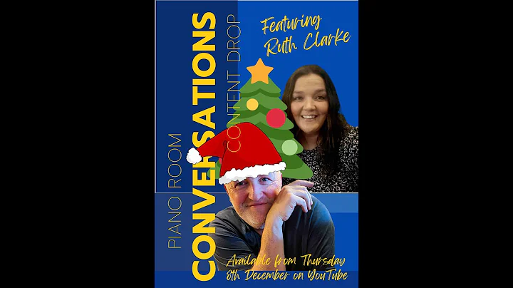 Piano Room Conversation Featuring Ruth Clarke