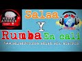 SALSA Y RUMBA EN CALI VOL 32 COLOMBIA DJ NEGRO ANDRES