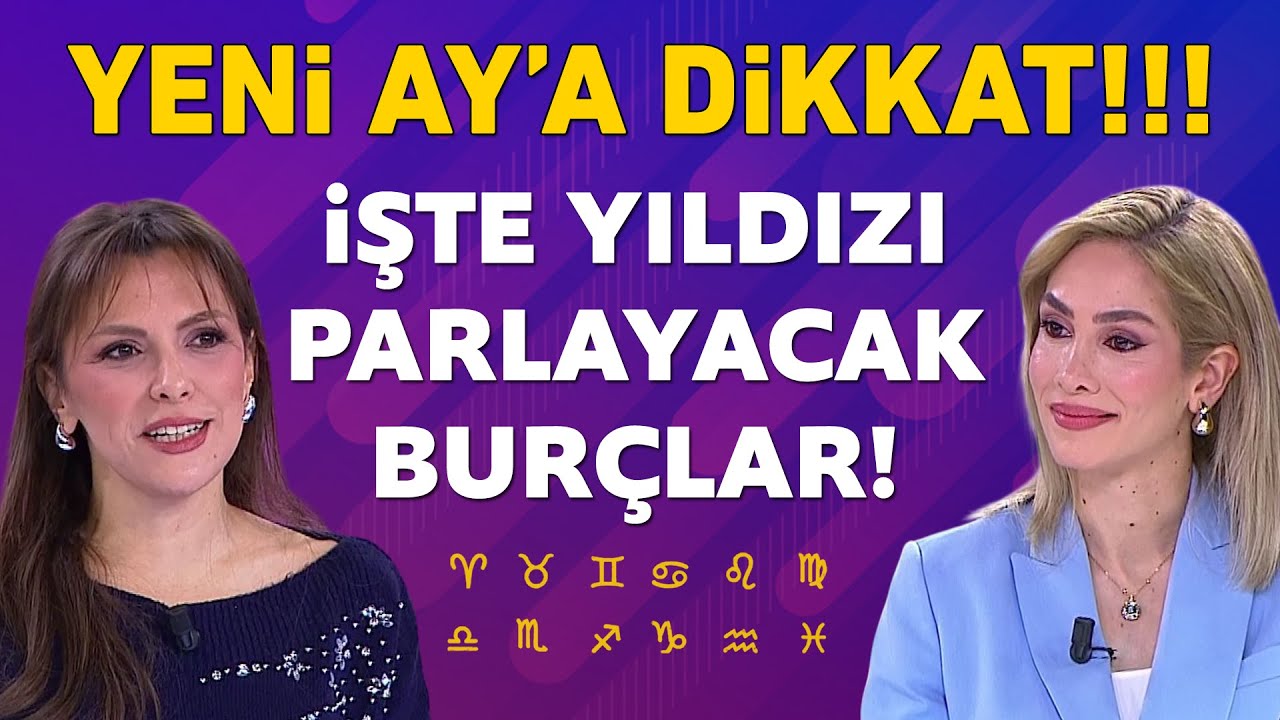 TARİH VERDİ UYARDI! İŞTE YILDIZI PARLAYACAK BURÇLAR