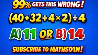 99% GETS THIS BODMAS CHALLENGE WRONG ✅|A)11 or B)14 ?
