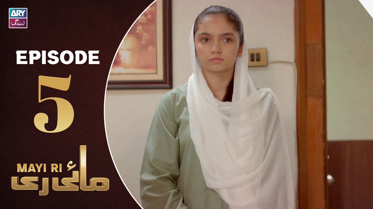 Mayi Ri Episode 5