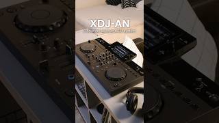 Introducing the XDJ-AN
