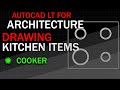 Autocad LT for Architecture 05 Drawing Architectural Items - Kitchen COOKER
